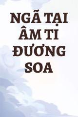 Ngã Tại Âm Ti Đương Soa