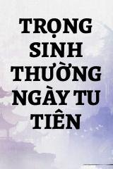 Trọng Sinh Thường Ngày Tu Tiên