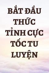 Bắt Đầu Thức Tỉnh Cực Tốc Tu Luyện