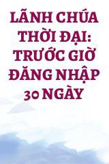 Lãnh Chúa Thời Đại: Trước Giờ Đăng Nhập 30 Ngày