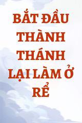 Bắt Đầu Thành Thánh Lại Làm Ở Rể