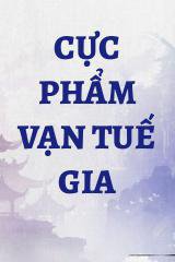 Cực Phẩm Vạn Tuế Gia