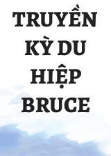 Truyền Kỳ Du Hiệp Bruce