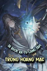 Ta Bước Ra Từ Lăng Tẩm Trong Hoang Mạc