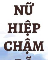 Nữ Hiệp Chậm Đã