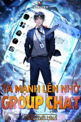 Ta Mạnh Lên Nhờ Group Chat • Vô Hạn Kĩ Năng (Remake)