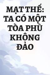 Mạt Thế: Ta Có Một Tòa Phù Không Đảo