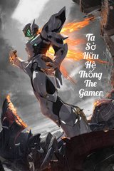 Ta Sở Hữu Hệ Thống The Gamer