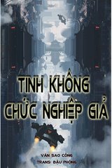 [Dịch] Tinh Không Chức Nghiệp Giả