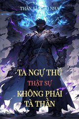 Ta Ngự Thú Thật Sự Không Phải Tà Thần (Dịch)