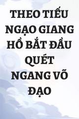 Theo Tiếu Ngạo Giang Hồ Bắt Đầu Quét Ngang Võ Đạo