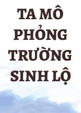 Ta Mô Phỏng Trường Sinh Lộ