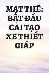 Mạt Thế: Bắt Đầu Cải Tạo  Xe Thiết Giáp