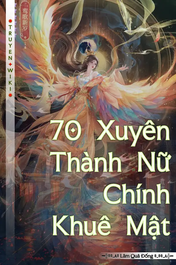 Truyện 70 Xuyên Thành Nữ Chính Khuê Mật