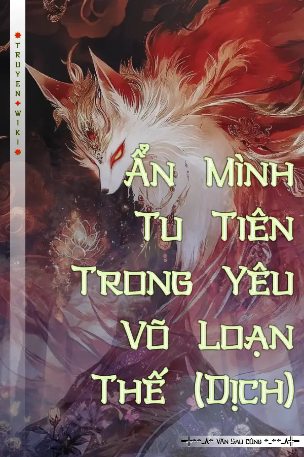 Truyện Ẩn Mình Tu Tiên Trong Yêu Võ Loạn Thế (Dịch)