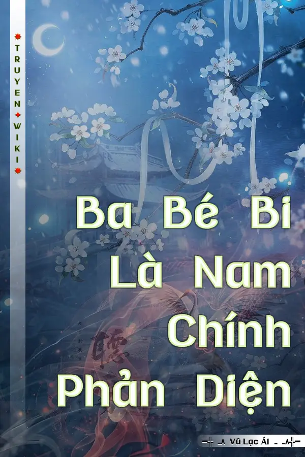 Truyện Ba Bé Bi Là Nam Chính Phản Diện