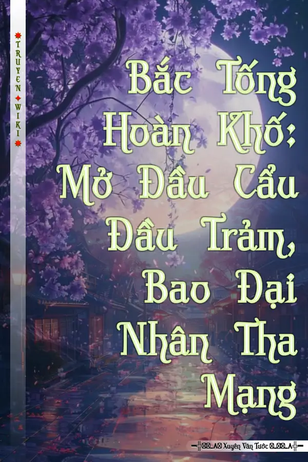 Bắc Tống Hoàn Khố: Mở Đầu Cẩu Đầu Trảm, Bao Đại Nhân Tha Mạng