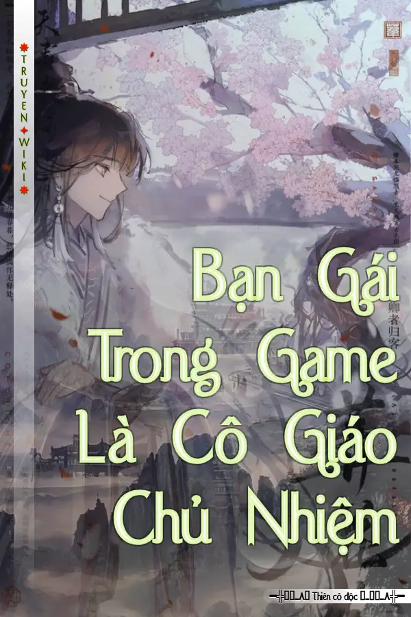 Bạn Gái Trong Game Là Cô Giáo Chủ Nhiệm