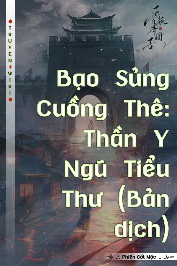 Truyện Bạo Sủng Cuồng Thê: Thần Y Ngũ Tiểu Thư (Bản dịch)