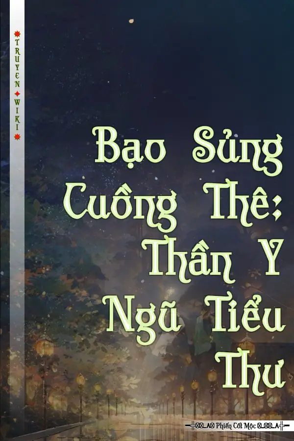 Bạo Sủng Cuồng Thê: Thần Y Ngũ Tiểu Thư