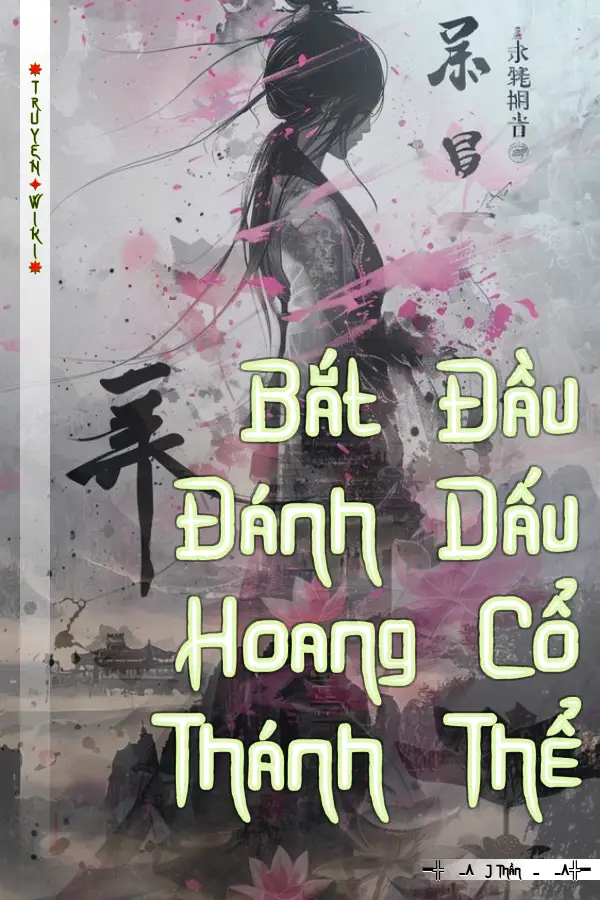 Bắt Đầu Đánh Dấu Hoang Cổ Thánh Thể