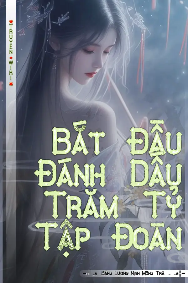 Bắt Đầu Đánh Dấu Trăm Tỷ Tập Đoàn