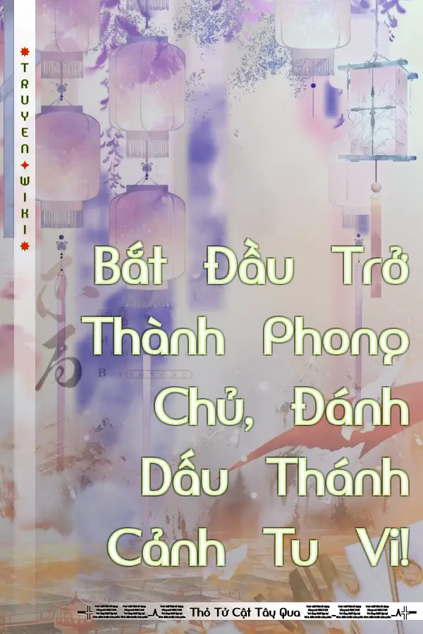 Truyện Bắt Đầu Trở Thành Phong Chủ, Đánh Dấu Thánh Cảnh Tu Vi!