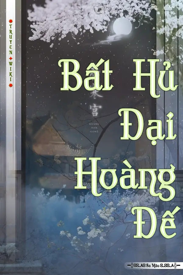 Bất Hủ Đại Hoàng Đế