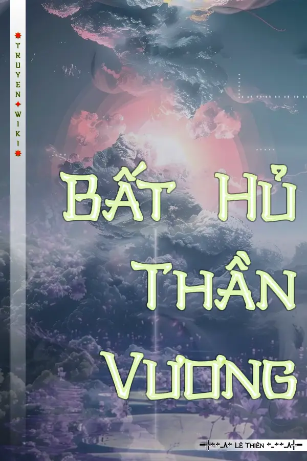 Truyện Bất Hủ Thần Vương