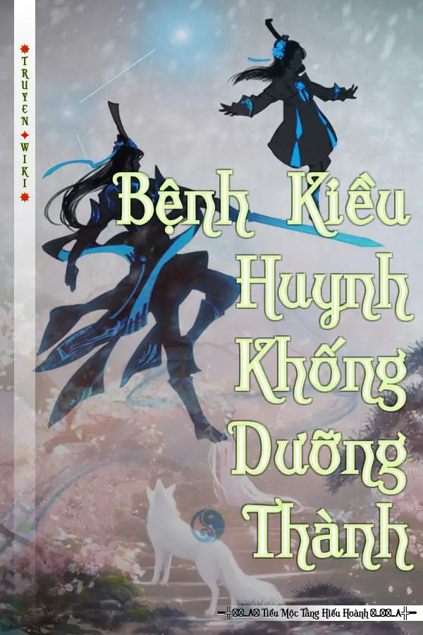 Bệnh Kiều Huynh Khống Dưỡng Thành