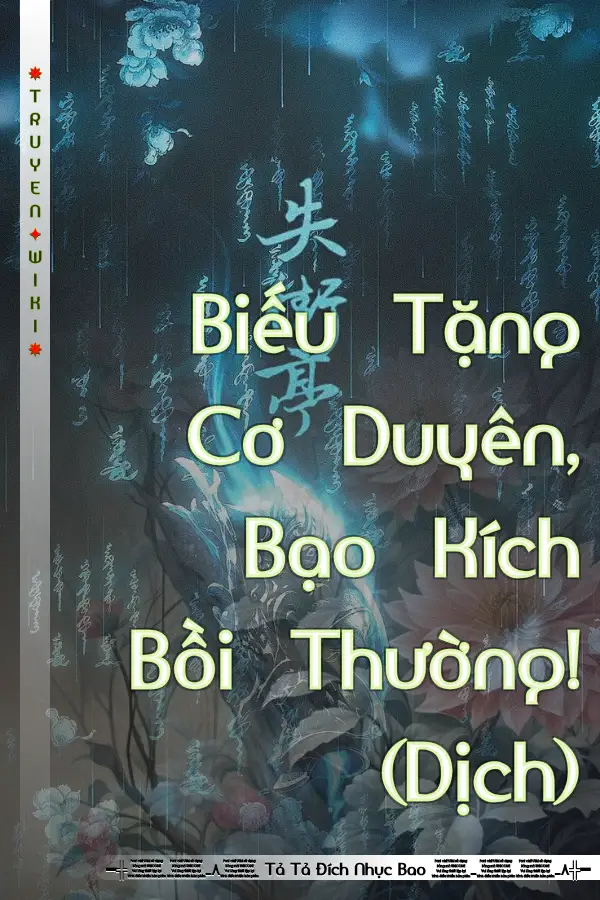 Truyện Biếu Tặng Cơ Duyên, Bạo Kích Bồi Thường! (Dịch)