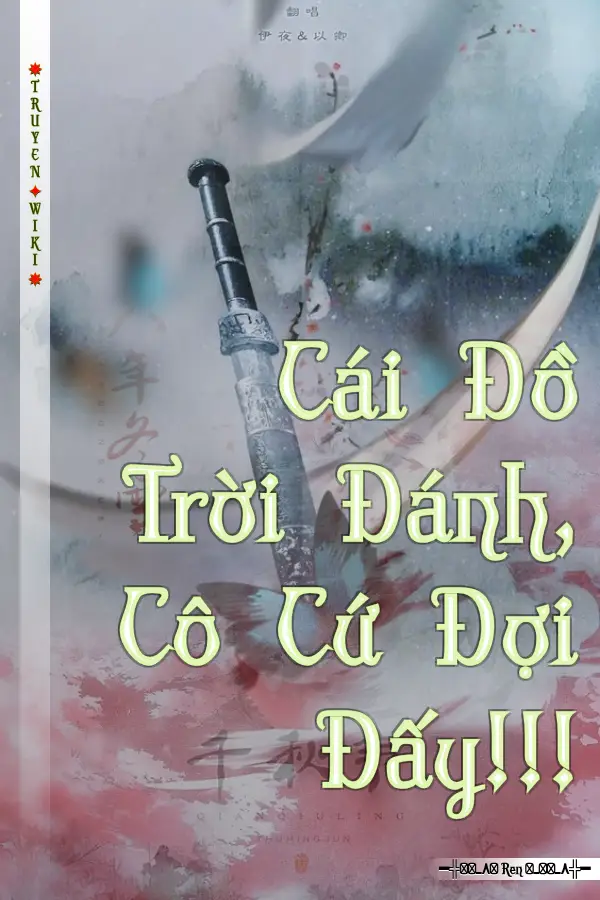 Cái Đồ Trời Đánh, Cô Cứ Đợi Đấy!!!