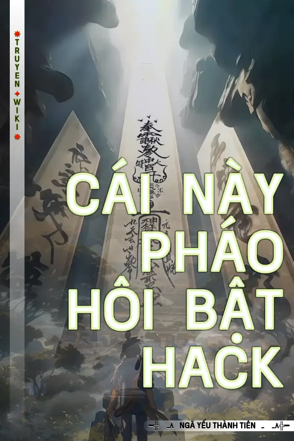 Truyện Cái Này Pháo Hôi Bật Hack