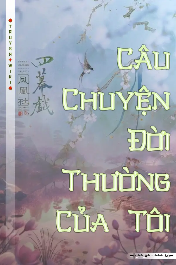 Truyện Câu Chuyện Đời Thường Của Tôi