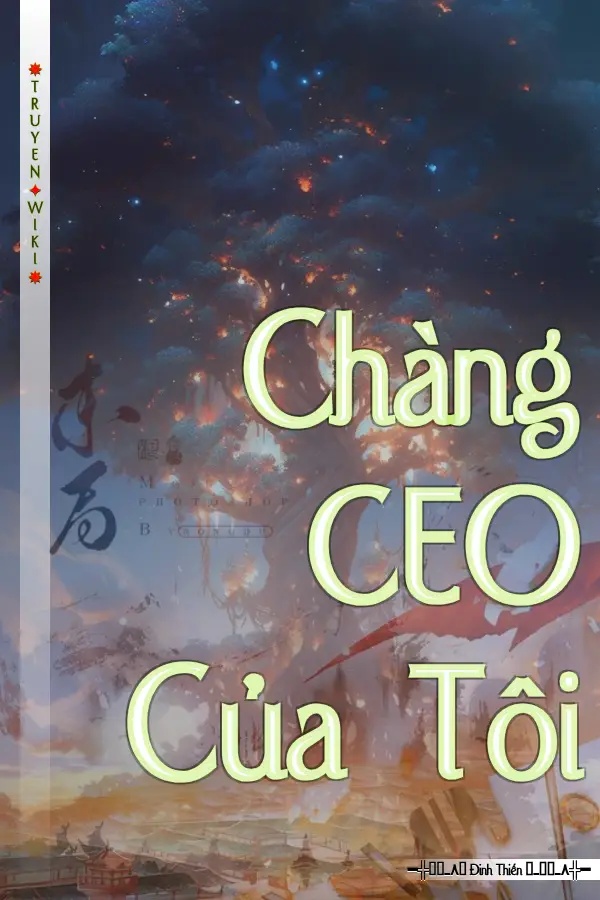 Truyện Chàng CEO Của Tôi