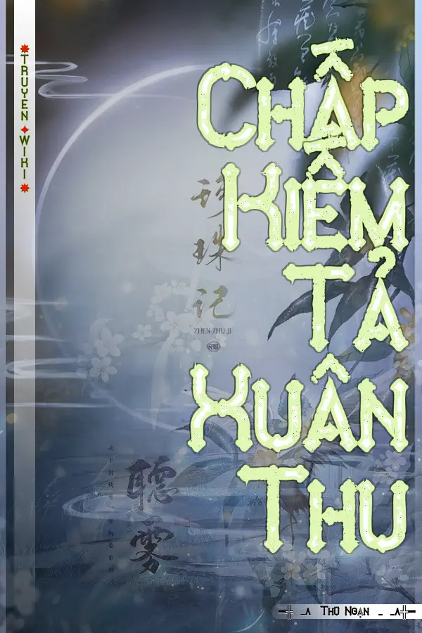 Truyện Chấp Kiếm Tả Xuân Thu