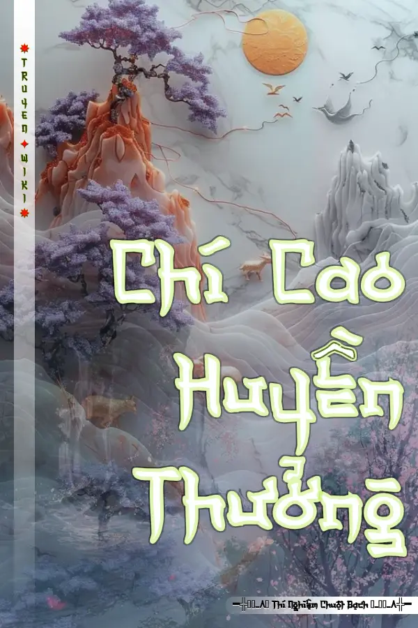 Truyện Chí Cao Huyền Thưởng