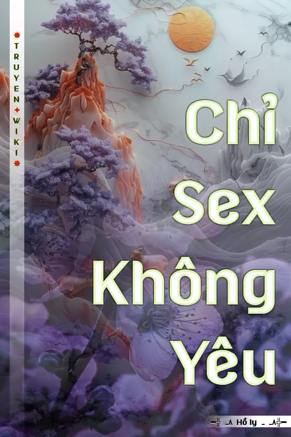 Truyện Chỉ Sex Không Yêu