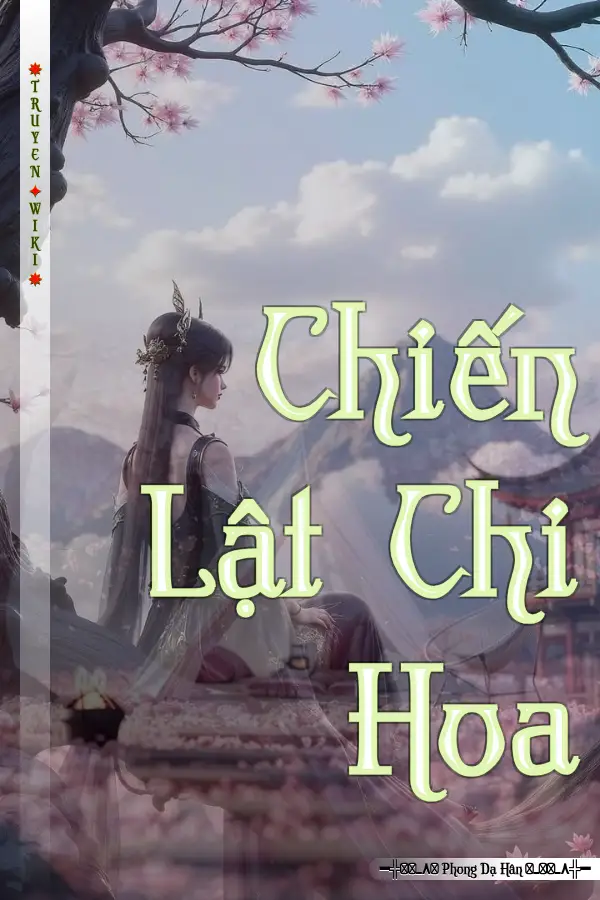 Chiến Lật Chi Hoa