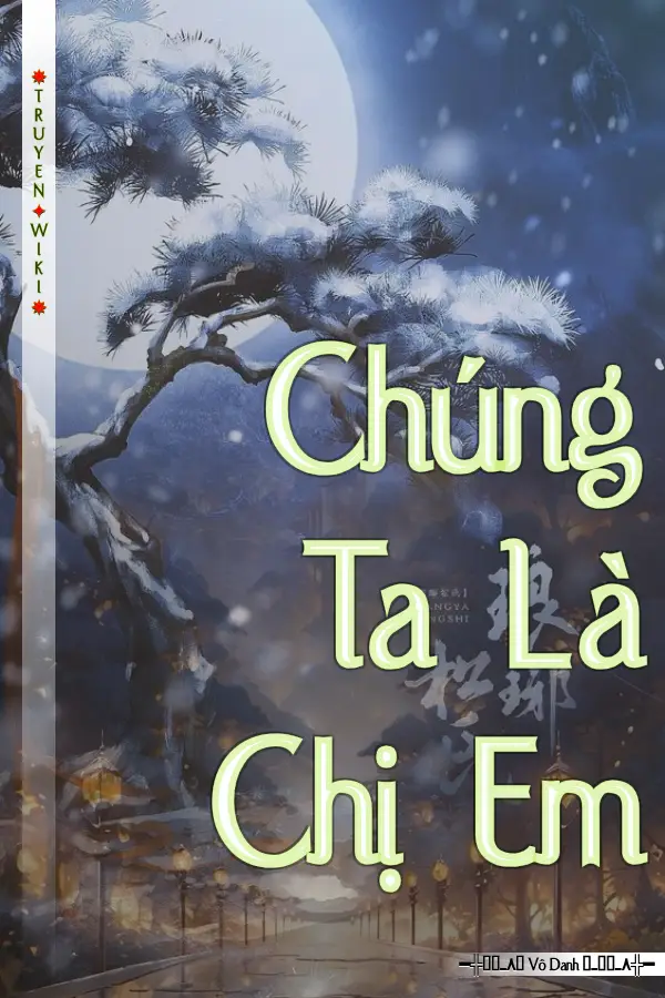 Truyện Chúng Ta Là Chị Em