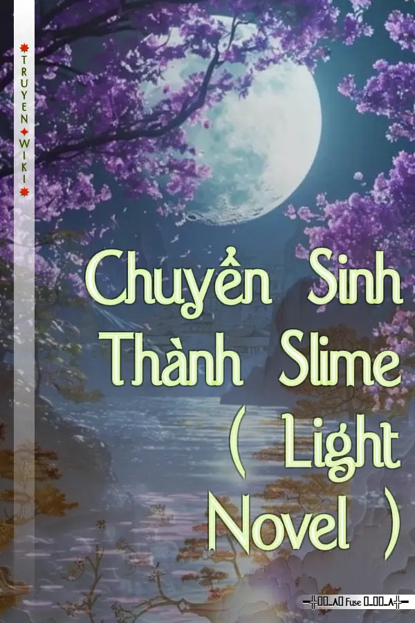 Chuyển Sinh Thành Slime ( Light Novel )