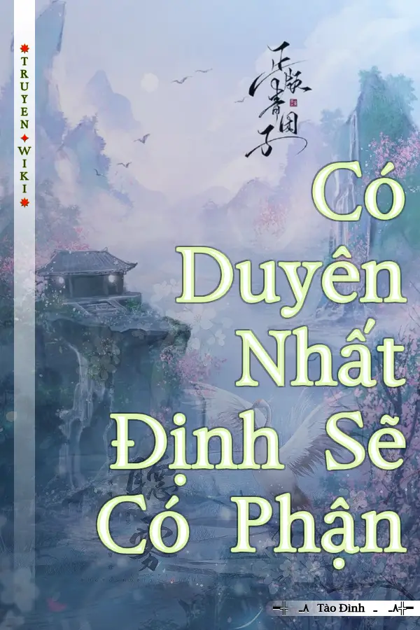 Truyện Có Duyên Nhất Định Sẽ Có Phận