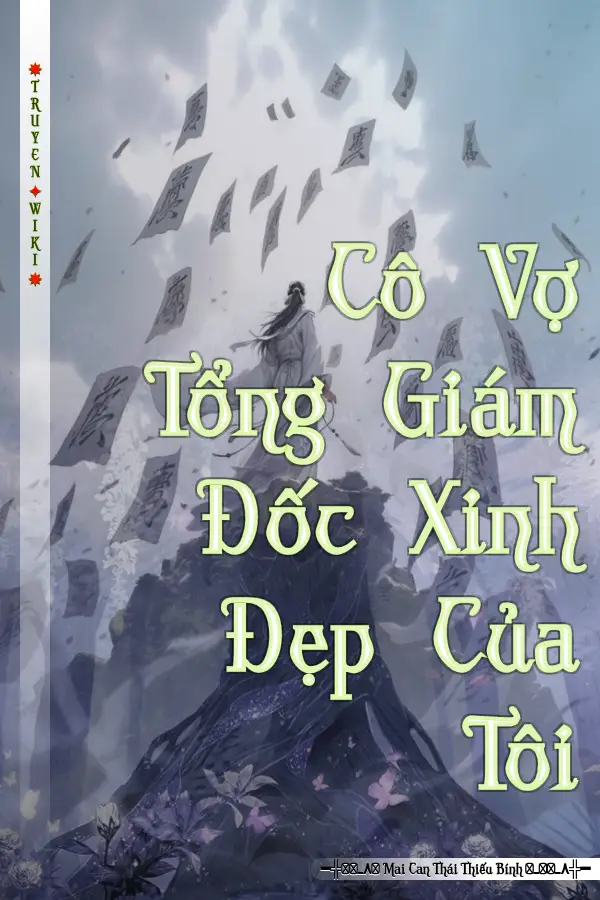 Cô Vợ Tổng Giám Đốc Xinh Đẹp Của Tôi