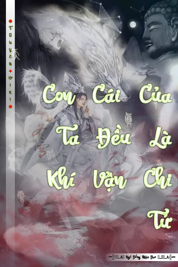 Con Cái Của Ta Đều Là Khí Vận Chi Tử