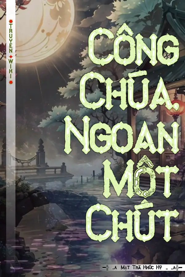 Truyện Công Chúa, Ngoan Một Chút