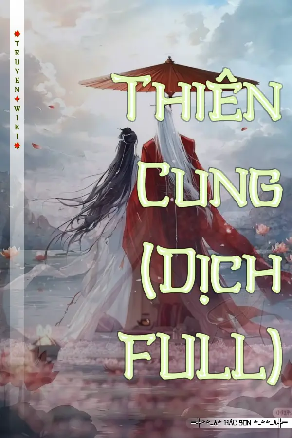 Thiên Cung (Dịch FULL)