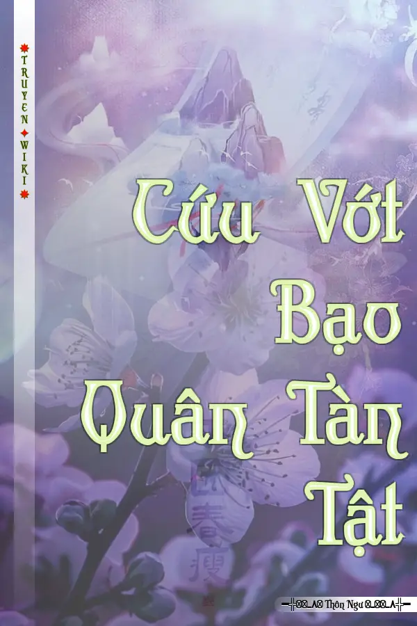 Truyện Cứu Vớt Bạo Quân Tàn Tật