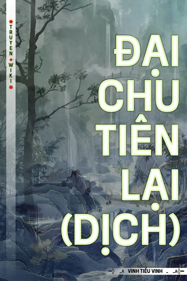 Truyện Đại Chu Tiên Lại (Dịch)