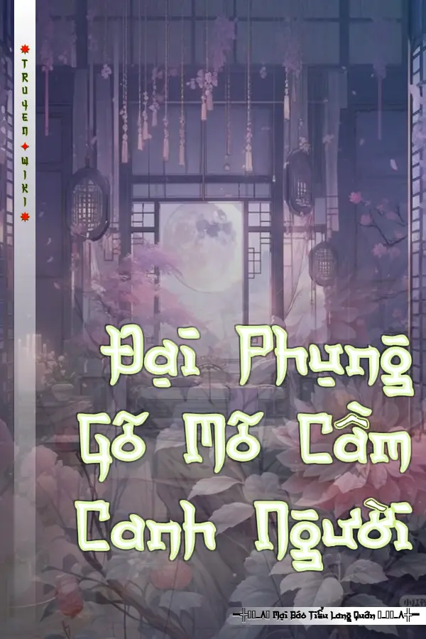 Truyện Đại Phụng Gõ Mõ Cầm Canh Người