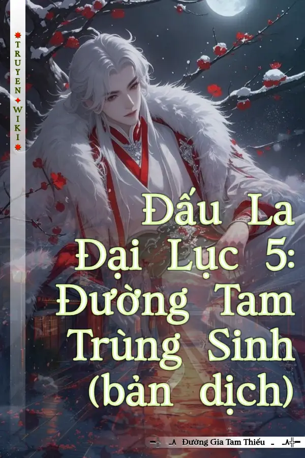 Truyện Đấu La Đại Lục 5: Đường Tam Trùng Sinh (bản dịch)